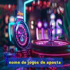 nome de jogos de aposta